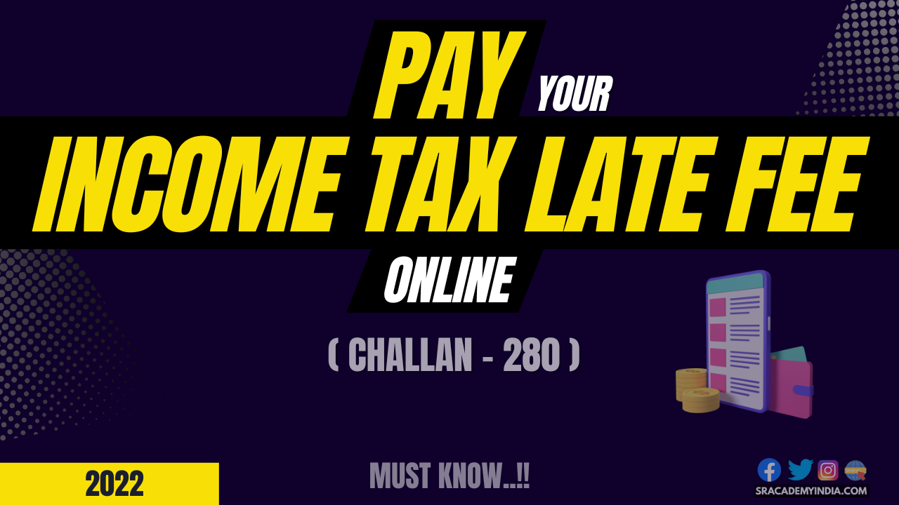 How to Pay Tax late fees Online (Challan280) SR Academy India